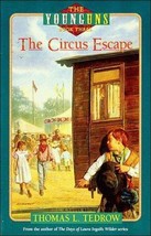 The Circus Escape (The Younguns Series , No 3) by Thomas L. Tedrow - Very Good - £7.97 GBP