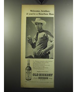 1957 Old Hickory Bourbon Ad - Welcome, brother - $18.49