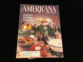 Americana Magazine November/December 1987 Historic Holiday Punches - £7.83 GBP