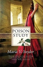 Poison Study (Study, Book 1) [Paperback] Maria V. Snyder - £3.85 GBP