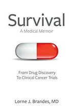 Survival: A Medical Memoir MD Lorne J Brandes - £52.79 GBP