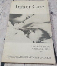 Infant Care 1945 Childrens Bureau No. 8 Booklet US Department of Labor Vintage - £9.48 GBP