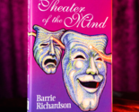 Theater of the Mind by Barrie Richardson - Book - £55.35 GBP