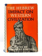 Dagobert D. Runes The Hebrew Impact On Western Civilization 1st Edition 1st Pri - £38.50 GBP