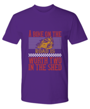 Motorcycle TShirt. A bike on the road is worth two in the shed. Purple-Premium  - £16.47 GBP
