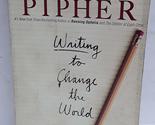 Writing to Change the World Pipher, Mary - £2.32 GBP