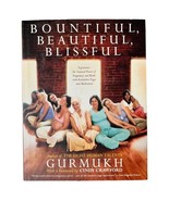 Signed Bountiful Beautiful,Blissful Experience the Natural Power Gurmukh... - $405.16 MXN