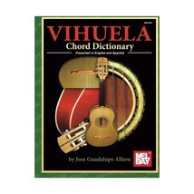 Mel Bay presents Vihuela Chord Dictionary Presented in English and Spanish Jose  - £10.49 GBP