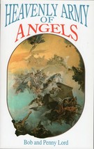 Heavenly Army of Angels, by Bob and Penny Lord New - £13.39 GBP