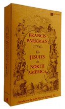 Francis Parkman The Jesuits In North America 1st Paperback Edition 1st Printing - $47.09