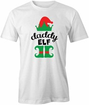 Daddy Elf T Shirt Tee Short-Sleeved Cotton Christmas Clothing S1WCA558 - £16.34 GBP+