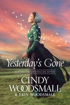 Yesterday&#39;s Gone [Paperback] Woodsmall, Cindy and Woodsmall, Erin - $9.85