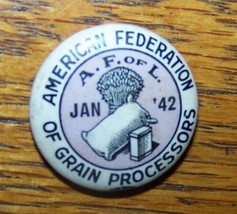 1942 AMERICAN FEDERATION GRAIN PROCESSORS LABOR PINBACK - $4.94