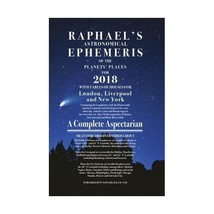 Raphael&#39;s Astronomical Ephemeris of the Planets&#39; Places for 2018 Raphael - £8.97 GBP