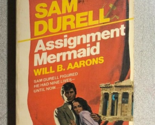 SAM DURELL Assignment Mermaid by Edward S Aarons (1979) Fawcett paperback - $12.86