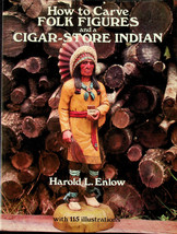 How to Carve Folk Figures &amp; a Cigar-Store Indian Book - 1979 - £5.68 GBP