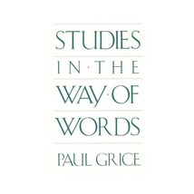 Studies in the Way of Words (Paper) Paul Grice - £42.91 GBP