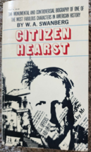 Citizen Hearst: A Biography of William Randolph Hearst [ W.A. Swanberg ] - £3.36 GBP