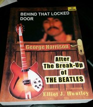 Behind That Locked Door After The Break Up Of The Beatles Elliot Huntley 1st Ed - £18.77 GBP