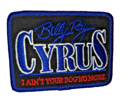 Vintage Billy Ray Cyrus Iron On Sew On Patch AINT YOUR DOG NO MORE tour ... - $5.94