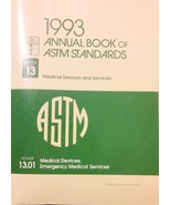 Annual Book of ASTM Standards, 1993 Vol. 13.01 : Medical Devices; Emerge... - $50.00