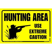 Hunting Area Use Extreme Caution Yellow Sign Hunter Warning 8x10 Hillman 843503 - £16.90 GBP