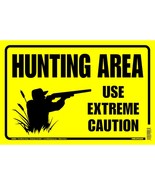 HUNTING AREA USE EXTREME CAUTION yellow Sign hunter warning 8x10  HILLMA... - £17.24 GBP