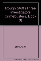 Rough Stuff (The Three Investigators, Crimebusters #3) [Hardcover] G. H. Stone - £53.54 GBP