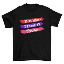 Birthday Security Squad T-Shirt, Birthday Shirts, Squad Shirts, Birthday Gift, B - $19.55+