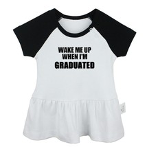 Wake Me Up When I&#39;m Graduated Newborn Baby Dress Toddler 100% Cotton Clothes - £10.24 GBP