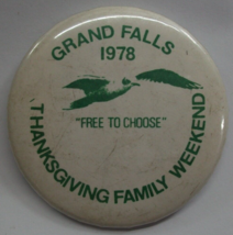 Grand Falls 1978 Thanksgiving 2.5&quot; Vintage Pinback Pin Button - $2.92