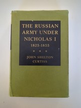 The Russian Army Under Nicholas I 1825-1855 John Shelton Curtiss HC DJ 1965 Sign - £38.19 GBP