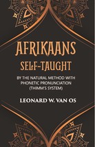 Afrikaans Self-Taught: By The Natural Method With Phonetic Pronuncia [Hardcover] - £19.30 GBP