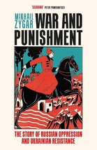 War and Punishment. The Story of Russian Oppression and Ukrainian Resistance - £33.49 GBP