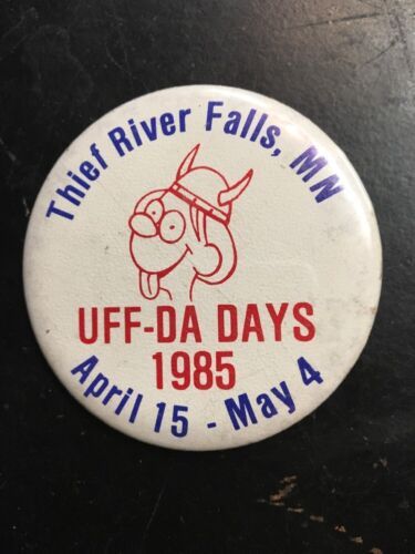 Uff Da Days Thief River Falls MN 1985 pinback pin vikings scandinavian - $14.99