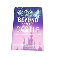 Beyond the Castle: A Guide to Discovering Your Happily Ever After Hardcover - £7.71 GBP