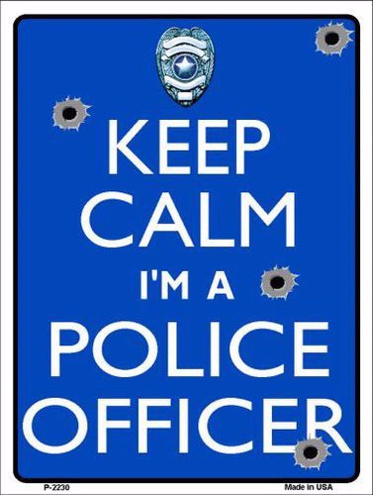 Keep Calm I'm A Police Officer Humor 9" x 12" Metal Novelty Parking Sign - £7.86 GBP