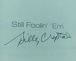 Autographed Signed by BILLY CRYSTAL  &quot;Still Foolin&#39; &#39;Em&quot; 1st.ed. Book w/COA - $29.65