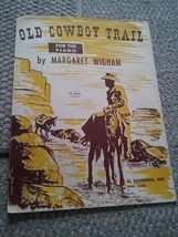 015 VTG Old Cowboy Trail Piano Sheet music Margaret Wigham G. Schirmer - £7.89 GBP