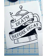 Death Before Decaf|French Press|Rockabilly| Coffee|Tattoo Style|Vinyl|Decal - $4.95