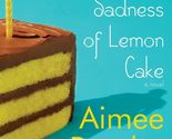 The Particular Sadness of Lemon Cake [Paperback] Bender, Aimee - $2.93