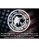 Sleep Well My Daughter Has Your Six US Air Force Decal US Made US Seller... - $6.72+