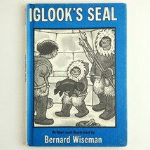 Iglook's Seal by Bernard Wiseman Vintage 1977 Edition Children's Book Kids VTG
