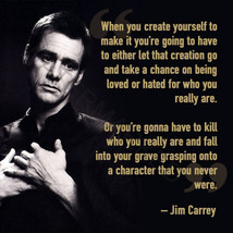 Jim Carrey When You Create Yourself You Either Have To Let Yourself Quote Photo - £3.88 GBP+