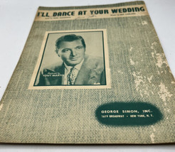 Music Sheet Vintage Song/Piano I&#39;ll Dance at Your Wedding Tony Martin 1947 - £2.32 GBP