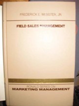 Field sales management (Ronald series on marketing management) Webster, ... - $163.35