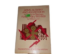 Arms, Autarky and Aggression: A Study in German Foreign Policy, 1933-193... - $2.87