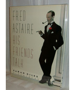 Sarah Giles FRED ASTAIRE HIS FRIENDS TALK First edition Film Dance Hardc... - £21.49 GBP