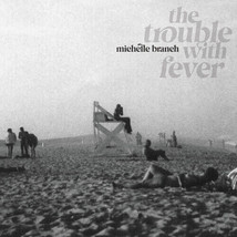 The Trouble With Fever [Vinyl] Michelle Branch - $27.84