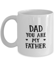 Funny Dad Gift, Dad You Are My Father, Unique Best Birthday Coffee Mug For  - £15.90 GBP